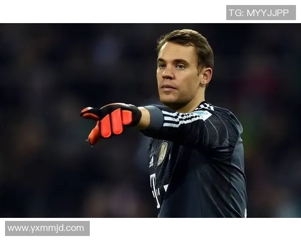 诺伊尔：从守门员到传奇，足球场上的不屈精神与辉煌成就